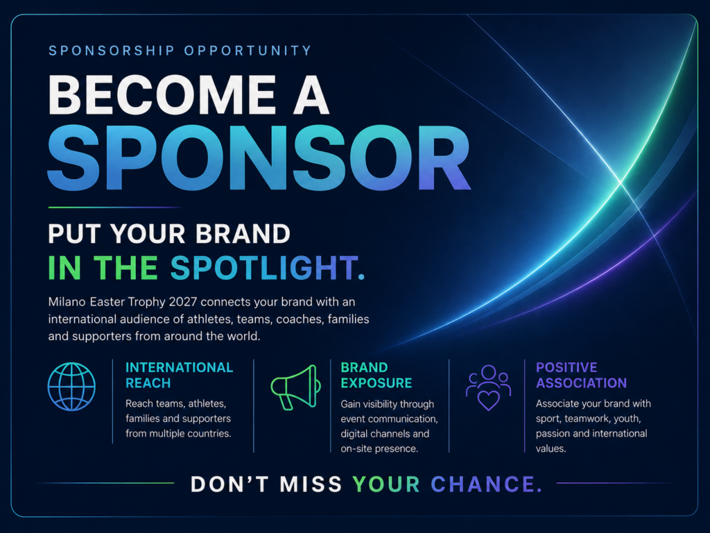 Become a sponsor of Milano Easter Trophy 2027
